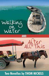 Walking on Water & After All This - Nickels Thom