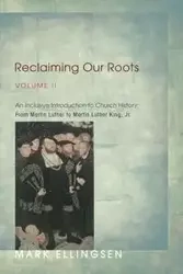 Reclaiming Our Roots, Volume II - Mark Ellingsen