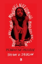 eBook Monday nie przyjdzie - Tiffany Jackson D. epub mobi