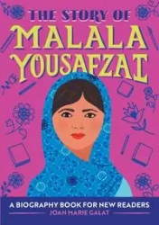 The Story of Malala Yousafzai - Joan Marie Galat