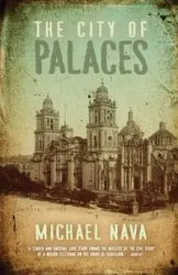 The City of Palaces - Michael Nava