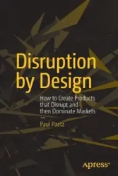 Disruption by Design - Paul Paetz