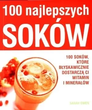 100 najlepszych soków - praca zbiorowa