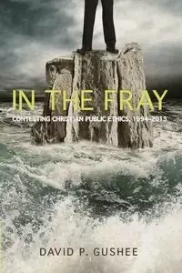 In the Fray - David P. Gushee