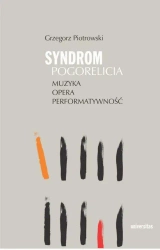 eBook Syndrom Pogorelicia Muzyka - opera - performatywność - Grzegorz Piotrowski epub mobi