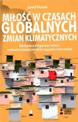 Miłość w czasach globalnych zmian klimatycznych - Josef Pnek
