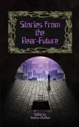 Stories from the Near-Future - Steven Grassie