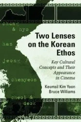 Two Lenses on the Korean Ethos - Kim Yoon Keumsil