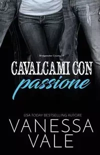Cavalcami con passione - Vanessa Vale