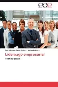 Liderazgo empresarial - Pedro Manuel Zayas Agüero