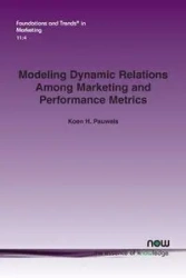 Modeling Dynamic Relations Among Marketing and Performance Metrics - Pauwels Koen H.
