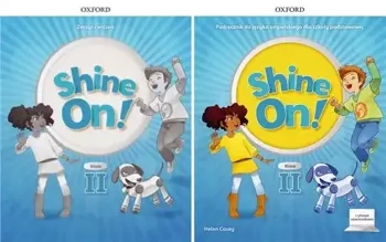 Shine On! 2 Podręcznik Zeszyt ćwiczeń Oxford