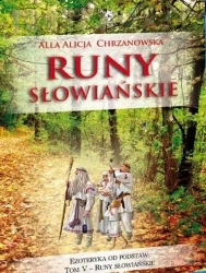 Ezoteryka od podstaw T.5 Runy słowiańskie - Alla Alicja Chrzanowska