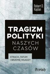 eBook Tragizm polityki naszych czasów - Robert D. Kaplan epub mobi