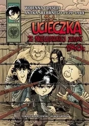 Wojenna Odyseja.. T.2 Ucieczka z nieludzkiej ziemi - Tomasz Łabuszewski, Hubert Ronek