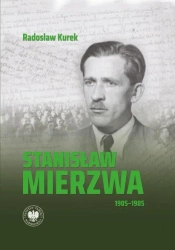Stanisław Mierzwa 1905-1985 - Radosław Kurek