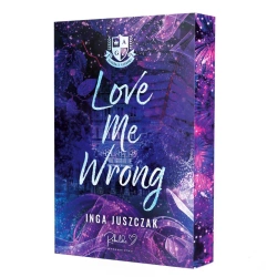 Love Me Wrong (ilustrowane brzegi) - Inga Juszczak