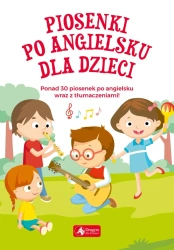 Piosenki po angielsku dla dzieci - opracowanie zbiorowe