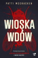 Wioska wdów. Szokująca historia morderczyń... - Patti McCracken