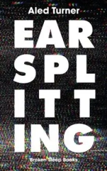 Earsplitting - Turner Aled