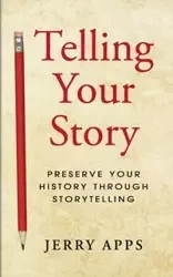 Telling Your Story - Jerry Apps