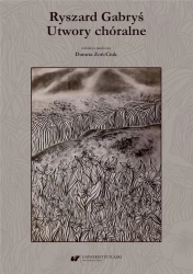 Ryszard Gabryś. Utwory chóralne + CD - Danuta Zoń-Ciuk