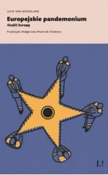Europejskie pandemonium. Ocalić Europę - van Luuk Middelaar