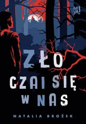 Zło czai się w nas - Natalia Brożek