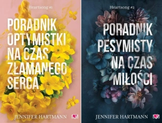 Heartsong Tom 1 + 2 Poradnik optymistki + Poradnik pesymisty Hartmann - Jennifer Hartmann