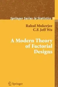 A Modern Theory of Factorial Design - Mukerjee Rahul