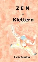 Zen-Klettern - Daniel Panchyrz