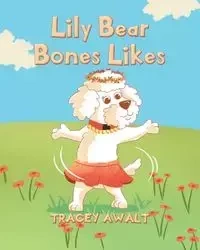 Lily Bear Bones Likes - Tracey Awalt