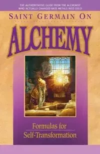 Saint Germain On Alchemy - Elizabeth Clare Prophet