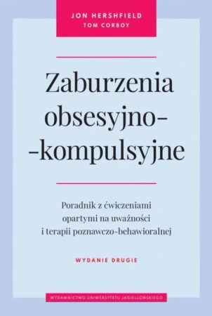 Zaburzenia obsesyjno-kompulsyjne w.2 - Jon Hershfield, Tom Corboy