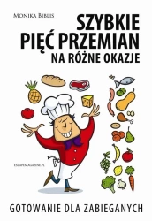 Szybkie Pięć Przemian na różne okazje - Monika Biblis