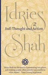 Sufi Thought and Action - Shah Idries