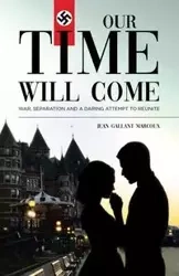 Our Time Will Come - Jean Marcoux Gallant
