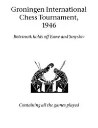 Groningen International Chess Tournament, 1946 - Hardinge Simpole Limited