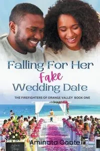Falling For Her Fake Wedding Date - Coote Aminata