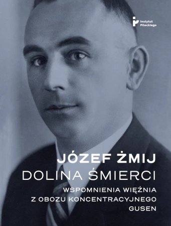 Dolina śmierci. Wspomnienia więźnia z obozu... - Józef Żmij
