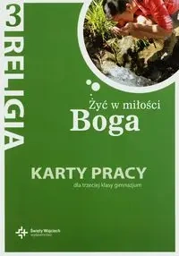 Katechizm Gim 3 Żyć w miłości Boga Karty pracy ŚW - Jan Szpet, Danuta Jackowiak