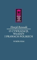 O cywilizacji, władzy i prawach polskich - Henryk Rzewuski