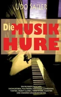 Die Musik-Hure - Sailer Udo