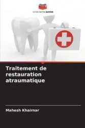 Traitement de restauration atraumatique - Khairnar Mahesh