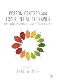 Person-centred and Experiential Therapies - Paul Wilkins