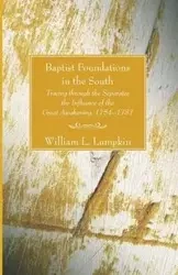 Baptist Foundations in the South - William L. Lumpkin