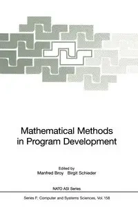 Mathematical Methods in Program Development - Broy Manfred