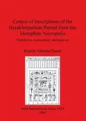 Corpus of Inscriptions of the Herakleopolitan Period from the Memphite Necropolis - Daoud Khaled Abdalla