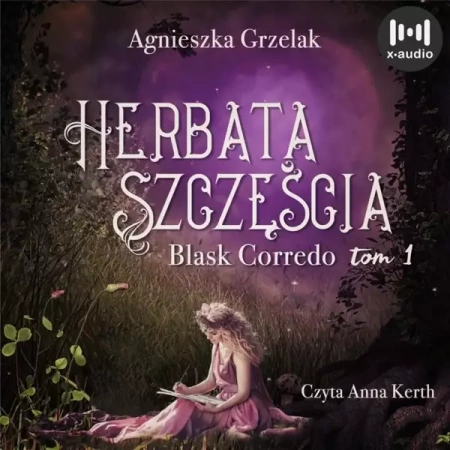 Blask Corredo. Tom 1. Herbata szczęścia audiobook - Agnieszka Grzelak
