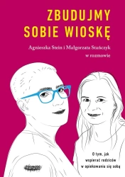 Zbudujmy sobie wioskę - Małgorzata Stańczyk, Agnieszka Stein
